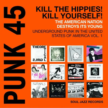 Various - Punk 45: Kill The Hippies! Kill Yourself! The American Nation Destroys Its Young Vinly Record