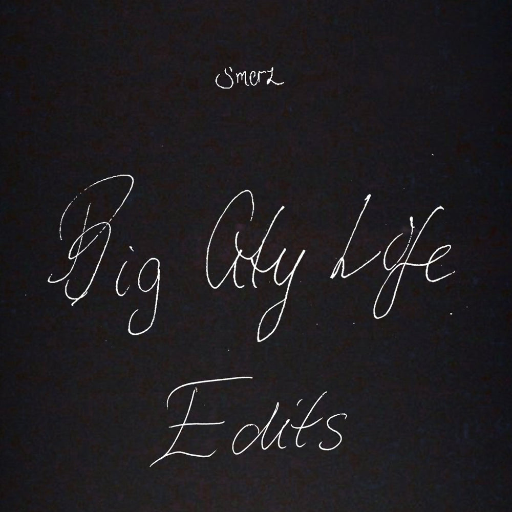 Smerz - Big City Life Edits Vinyl