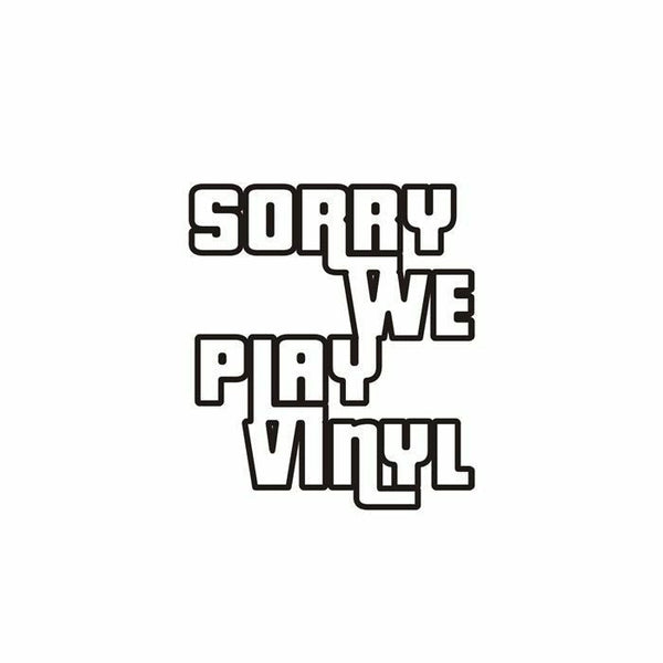 Sorry We Play Vinyl - Sorry We Play Vinyl 3 Vinyl
