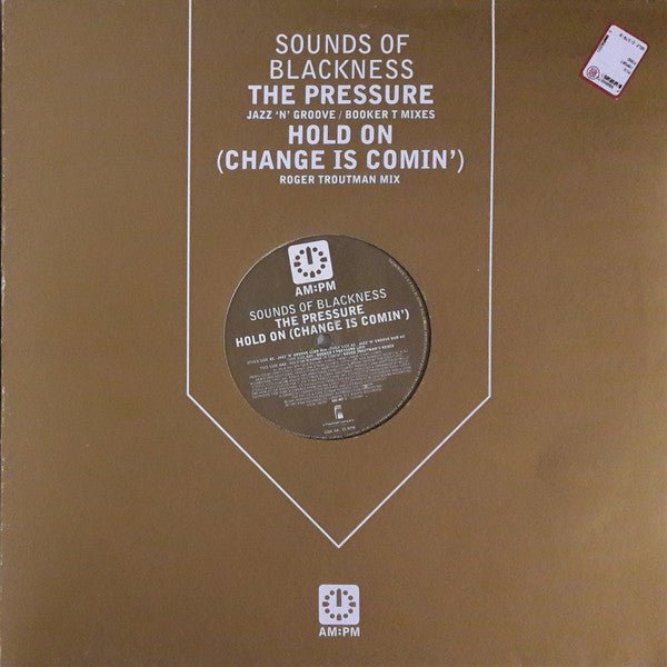 Sounds Of Blackness - The Pressure / Hold On (Change Is Comin') Vinyl