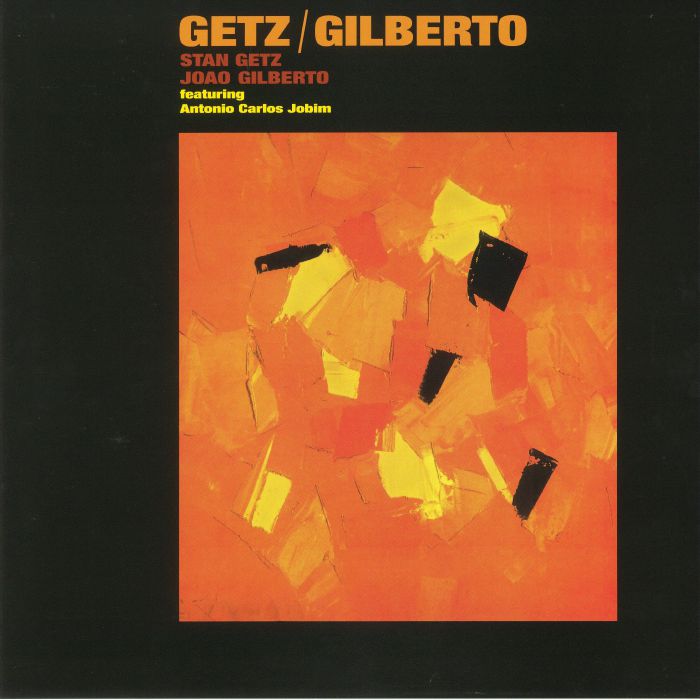 Stan Getz / Joao Gilberto feat Antonio Carlos Jobim - Getz / Gilberto Vinyl