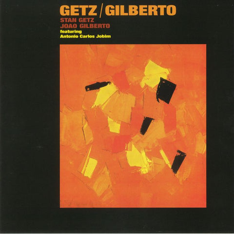 Stan Getz / Joao Gilberto feat Antonio Carlos Jobim - Getz / Gilberto Vinyl - Vinyl Record