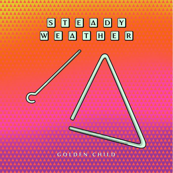 Steady Weather - Golden Child Vinyl