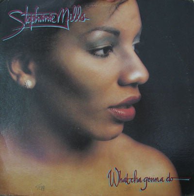 Stephanie Mills - What Cha Gonna Do With My Lovin' Vinyl