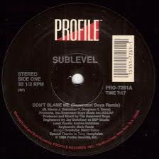 Sublevel - Don't Blame Me Vinyl Vinly Record