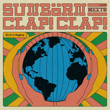 Sunbörn & Clap! Clap! - Earth Is Begging Vinyl Vinly Record
