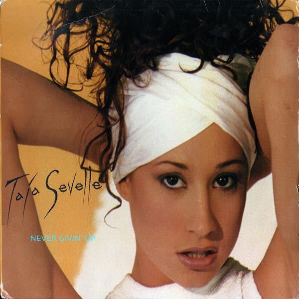 Taja Sevelle - Never Givin' Up Vinyl