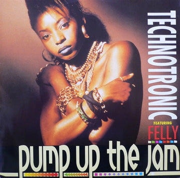 Technotronic Featuring Felly - Pump Up The Jam Vinyl Vinly Record