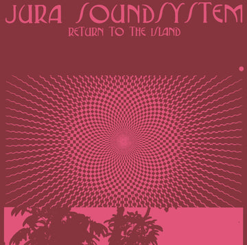 Jura Soundsystem - Return To The Island - Artists Jura Soundsystem Genre Balearic, Deep House Release Date 16 Sept 2022 Cat No. TEMPLELP003 Format 12