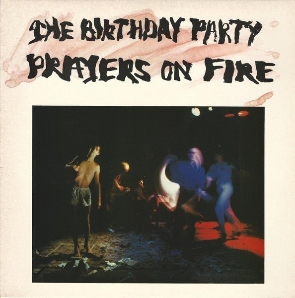 The Birthday Party - Prayers On Fire Vinyl