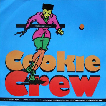 The Cookie Crew - Born This Way (Let's Dance) Vinyl Vinly Record