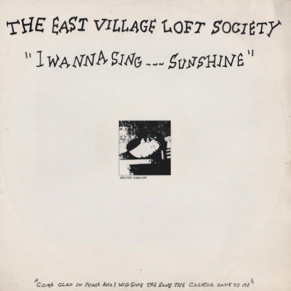 The East Village Loft Society - I Wanna Sing...Sunshine Vinyl