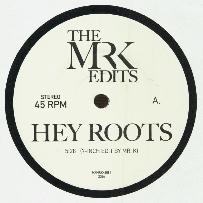 The Mr K Edits - Hey Roots