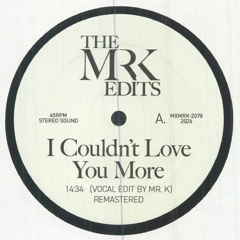 The Mr K Edits - I Couldn't Love You More (RSD 2026) Vinyl - Vinyl Record