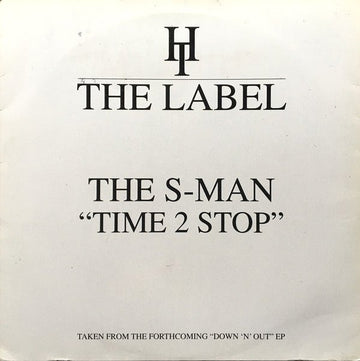 The S - Man - Time 2 Stop Vinyl Vinly Record