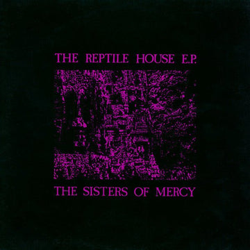The Sisters Of Mercy - The Reptile House E.P. Vinyl Vinly Record