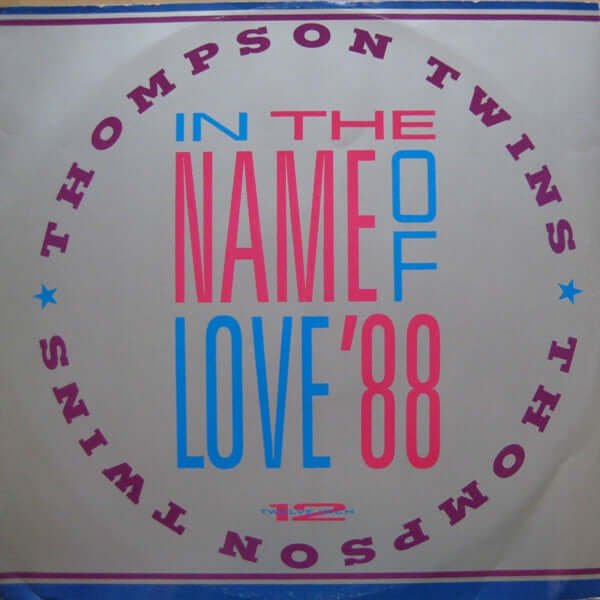 Thompson Twins - In The Name Of Love '88 Vinyl