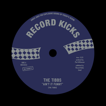 The Tibbs - Ain't It Funny / Give Me a Reason - Artists The Tibbs Genre Northern Soul Release Date 12 Jan 2024 Cat No. RK45102 Format 7