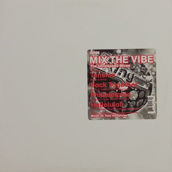 Tony Humphries - Mix The Vibe (The Unreleased Mixes)