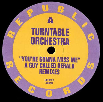 Turntable Orchestra - You're Gonna Miss Me (A Guy Called Gerald Remix) Vinyl Vinly Record