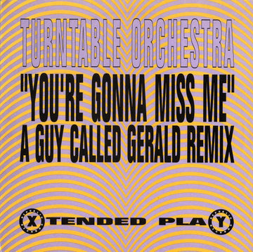 Turntable Orchestra - You're Gonna Miss Me (A Guy Called Gerald Remix) Vinyl Vinly Record