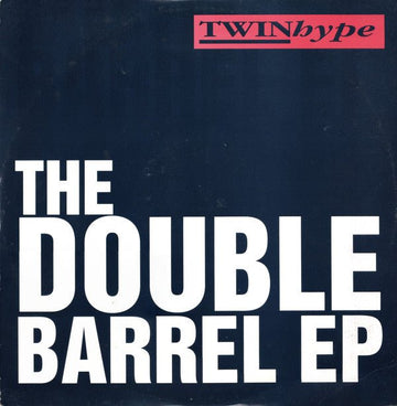 Twin Hype - The Double Barrel EP Vinyl Vinly Record