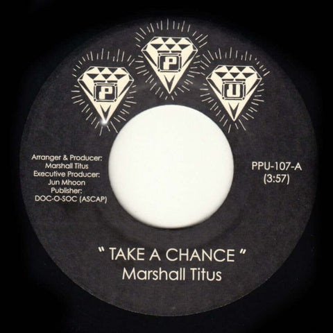 Marshall Titus - Take A Chance - Artists Marshall Titus Style Boogie, Funk Release Date 15 Mar 2024 Cat No. PPU-107 Format 7" Vinyl - Peoples Potential Unlimited - Peoples Potential Unlimited - Peoples Potential Unlimited - Peoples Potential Unlimited - Vinyl Record