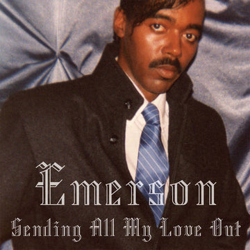 Emerson - Sending All My Love Out - Artists Emerson Genre Boogie, Electro, Funk, Reissue Release Date 6 Oct 2023 Cat No. KALITA12025 Format 12