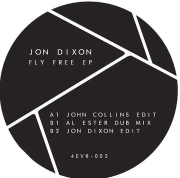 Jon Dixon - Fly Free EP - Artists Jon Dixon Style Deep House Release Date 29 Mar 2024 Cat No. 4EVR002 Format 12