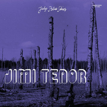 Jimi Tenor & Cold Diamond & Mink - July Blue Skies Vinly Record