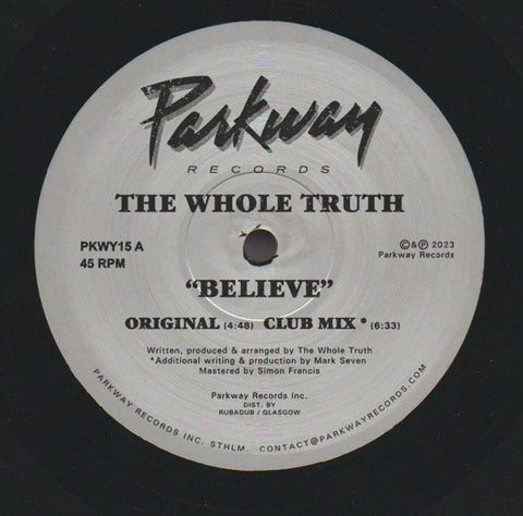 The Whole Truth - Believe - Artists The Whole Truth Style Disco, Boogie Release Date 29 Feb 2024 Cat No. PKWY15 Format 12" Vinyl - Parkway - Parkway - Parkway - Parkway - Vinyl Record