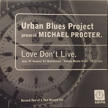 Urban Blues Project Present Michael Procter - Love Don't Live (Jazz 'N' Groove / CJ Mackintosh / Tommy Musto Mixes) Vinyl Vinly Record