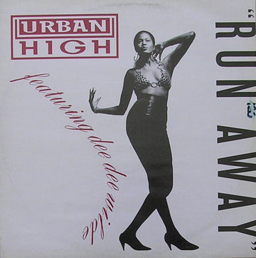 Urban High Featuring Dee Dee Wilde - Run Away Vinyl Vinly Record