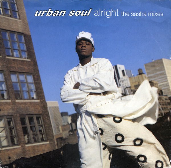 Urban Soul - Alright (The Sasha Mixes) Vinyl