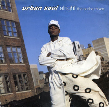 Urban Soul - Alright (The Sasha Mixes) Vinyl Vinly Record