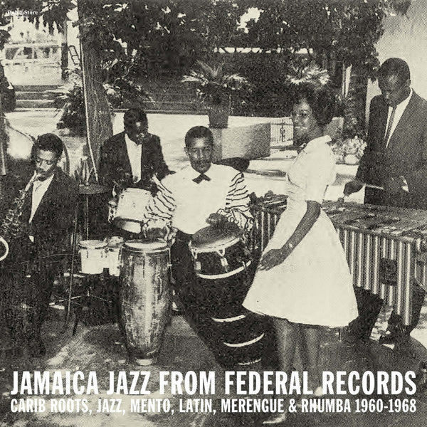 Various - Jamaica Jazz from Federal Records: Carib Roots, Jazz, Mento, Latin, Merengue & Rhumba 1960 - 1968 Vinyl