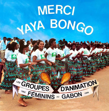 Various - Merci Yaya Bongo - Female Animation Groups in Gabon 1982 - 1989 Vinyl Vinly Record