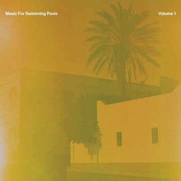 Various - Music For Swimming Pools Volume 1 Vinyl Vinly Record
