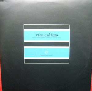 Various - Rive Eskimo - Natural Music Vaporisor, Volume Two Vinyl Vinly Record