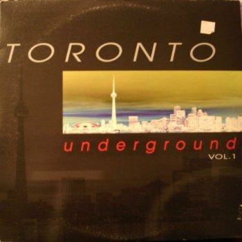 Various - Toronto Underground Vol. 1 Vinyl Vinly Record