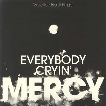 Vibration Black Finger - Everybody Cryin' Mercy Vinyl Vinly Record