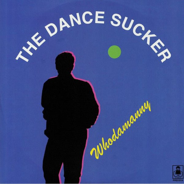 Whodamanny - The Dance Sucker Vinyl