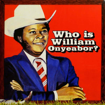 William Onyeabor - Who Is William Onyeabor? Vinyl Vinly Record