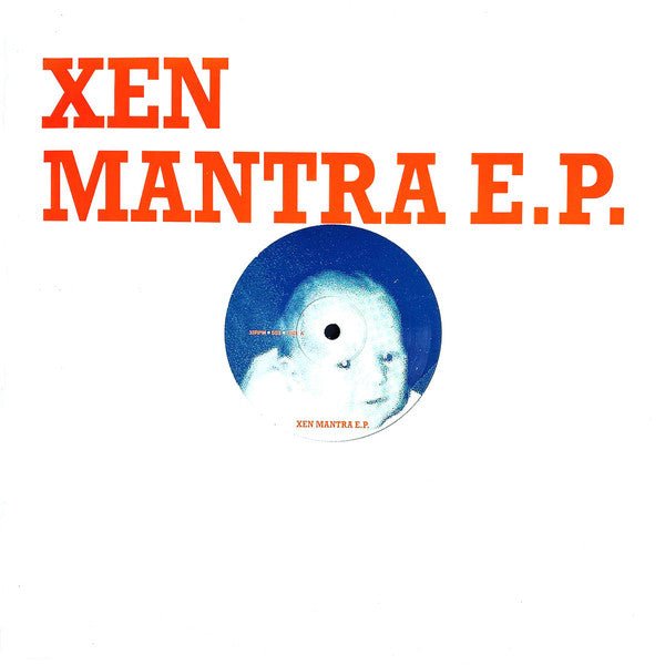 Xen Mantra - Xen Mantra E.P. Vinyl