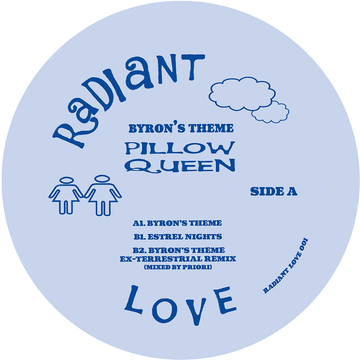 Pillow Queen - Byrons Theme - Artists Pillow Queen Genre Techno, Trance Release Date Cat No. RADIANTLOVE 001 Format 12