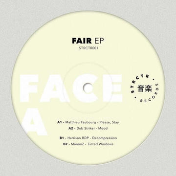 Various Artists - Fair - Various Artists - Fair EP - REPRESS !! The much-anticipated first release from STRCTR is now upon us, showcasing the art of Matthieu Faubourg, Dub Striker, Harrison BDP and ManooZ - STRCTR Records - STRCTR001 - STRCTR Records - ST Vinly Record
