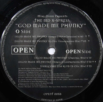Mike Dunn Presents The MD X-Spress - God Made Me Phunky - Artists Mike Dunn Presents The MD X-Spress Genre House Release Date 1 Jan 1994 Cat No. OPENT 005 Format 12