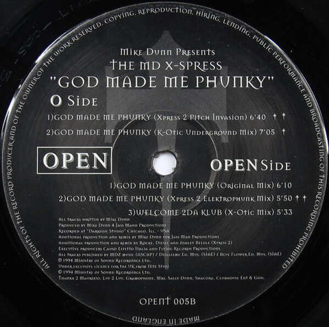 Mike Dunn Presents The MD X-Spress - God Made Me Phunky - Artists Mike Dunn Presents The MD X-Spress Genre House Release Date 1 Jan 1994 Cat No. OPENT 005 Format 12" Vinyl - Open - Open - Open - Open - Vinyl Record