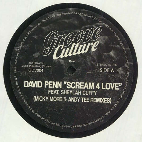 David Penn - Scream 4 Love (Micky More & Andy Tee Remixes) - Artists David Penn Featuring Sheylah Cuffy Genre Deep House, Soulful House Release Date 1 Jan 2021 Cat No. GCV004 Format 12" Vinyl - Vinyl Record