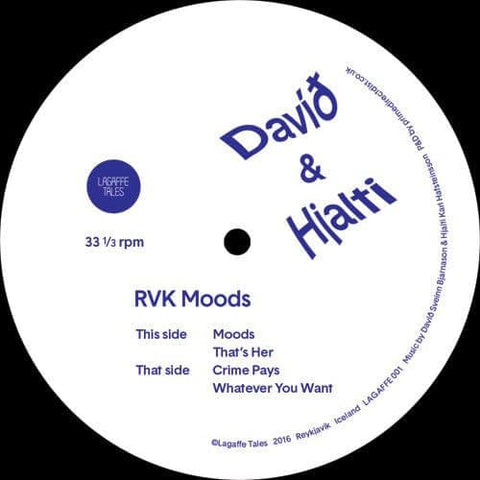 David & Hjalti - RVK Moods - David & Hjalti - RVK Moods (Vinyl) at ColdCutsHotWax Label: Lagaffe Tales ‎– LAGAFFE001 Format: Vinyl, 12", 33 ⅓ RPM, EP Country: Iceland Released: 06 Jun 2016 Genre: Electronic Style: House - Vinyl Record